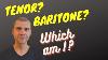 Am I A Baritone Or Tenor Questions From Comments 17