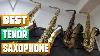 Best Tenor Saxophone In 2022 Top 10 Tenor Saxophones Review